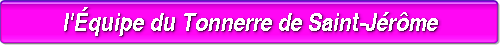 Entrez ICI pour découvrir l'Équipe du Tonnerre de Saint-Jérôme 